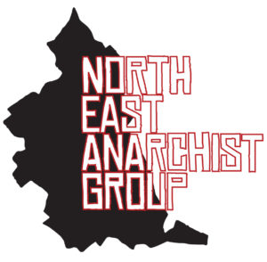 North East Anarchist Group Launch Statement