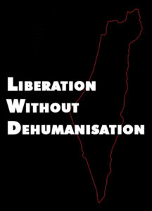 Liberation Without Dehumanisation | Opinion