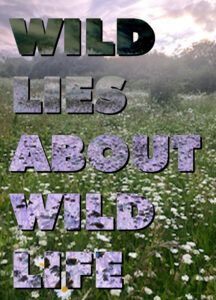 Wild Lies About Wildlife | Current Events
