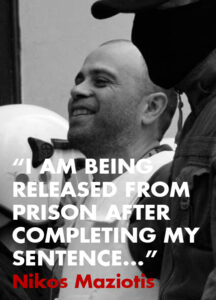 Nikos Maziotis: I am being released from prison after completing my sentence.